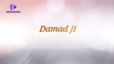 Damaad Ji - Web Series - Full Uncut