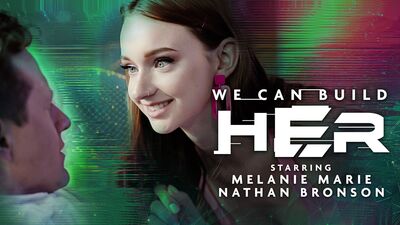 We Can Build Her - Scene 3