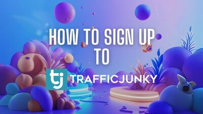 How to Sign Up to TrafficJunky